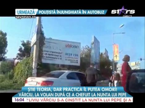 Liviu Vârciu, la volan după ce a chefuit la nunta lui Pepe