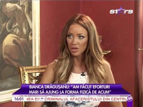 Bianca Drăgușanu: ”Am făcut eforturi mari să ajung la forma fizică de acum!”