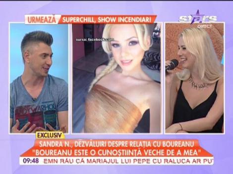 Sandra N., dezvăluiri despre relația cu Boureanu: ”Dacă între mine și Cristi va fi ceva, voi recunoște!”