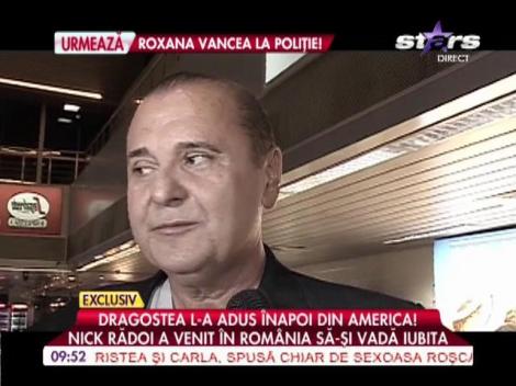 Nick Rădoi a venit în România să-şi vadă iubita