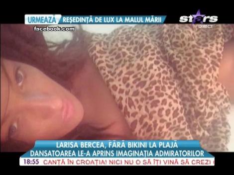 Larisa Bercea, fără bikini la plajă