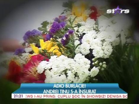 Adio burlăcie! Andrei Tinu s-a însurat!