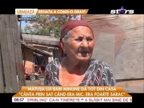 Mătușa lui Babi Minune dă tot din casă