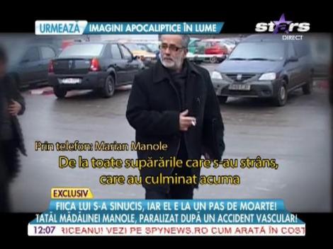 Tatăl Mădălinei Manole, paralizat în urma unui accident vascular