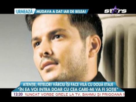 Liviu Vârciu îşi face vilă cu două etaje! "În ea voi intra doar cu cea care-mi va fi soţie"