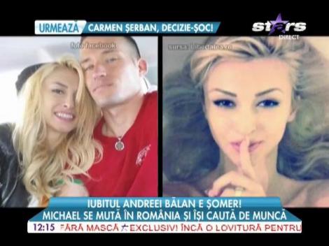 Michael, iubitul Andreei Bălan, se mută în România şi îşi caută loc de muncă