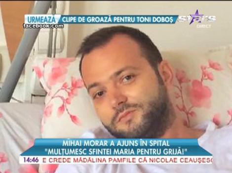 Mihai Morar, internat de urgență la spital!