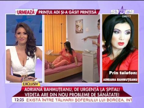 Adriana Bahmuţeanu, de urgenţă la spital