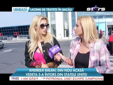 Andreea Bălan s-a întors din Statele Unite