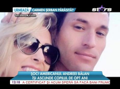 Americanul Andreei Bălan își ascunde copilul de opt ani