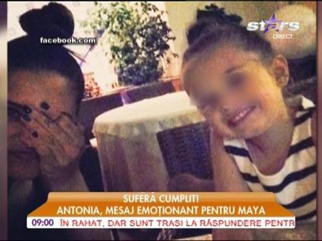 Antonia, mesaj emoţionant pentru Maya