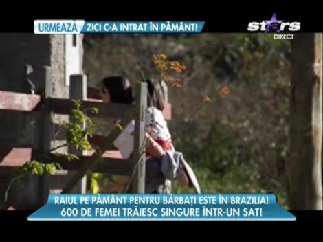 Satul cu 600 de femei, unde bărbaţii calcă doar la cererea doamnelor
