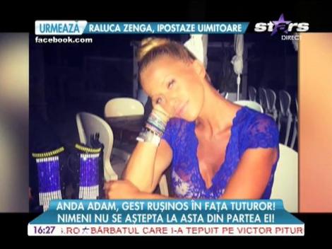 Anda Adam, gest rușinos în fața tuturor