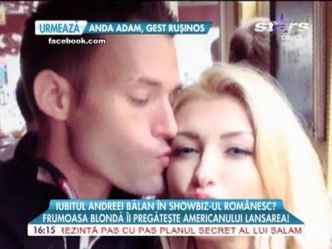 Iubitul Andreei Bălan își pregăteşte marea lansare în showbiz-ul românesc