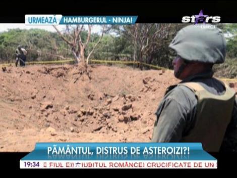 Terra amenințată cu distrugerea?