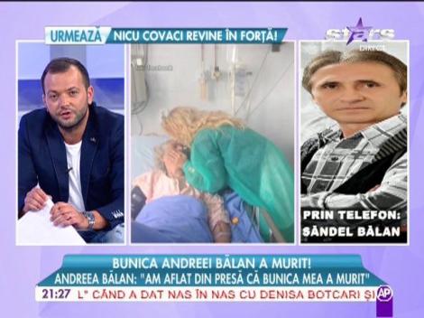 Andreea Bălan: "Am aflat din presă că bunica mea a murit!"