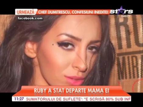 Ruby a stat departe de mama ei