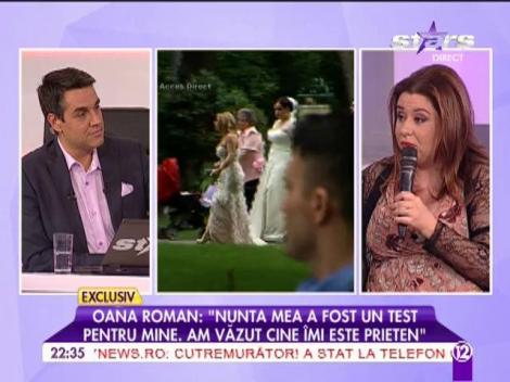 Oana Roman: "Nunta mea a fost un test. Am văzut cine îmi este prieten"