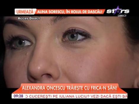 Alexandra Oncescu trăieşte cu frica-n sân, după ce a aruncat bomba!