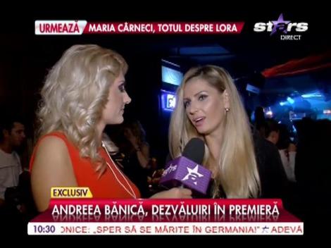 Andreea Bănică, dezvăluiri în premieră!