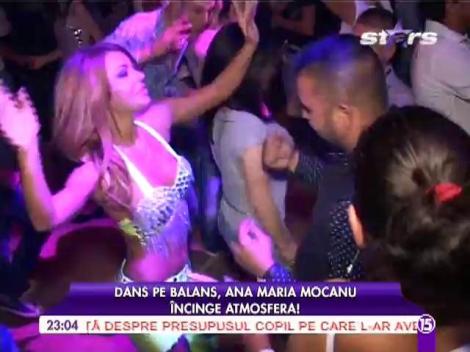 Ana Maria Mocanu încinge atmosfera în club