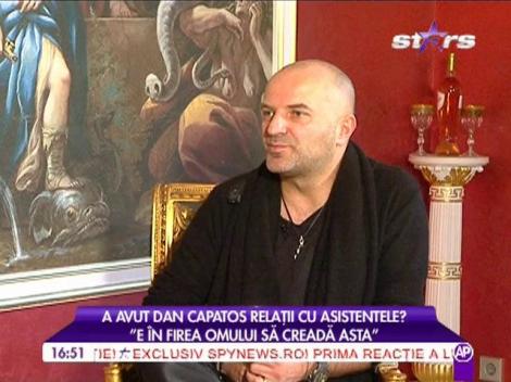 Dan Capatos: ”Nu m-au tentat niciodată asistentele”