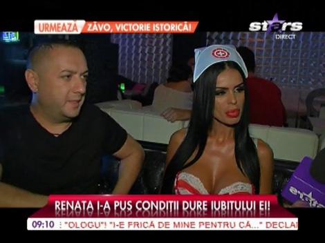 Renata i-a pus condiţii dure iubitului ei!