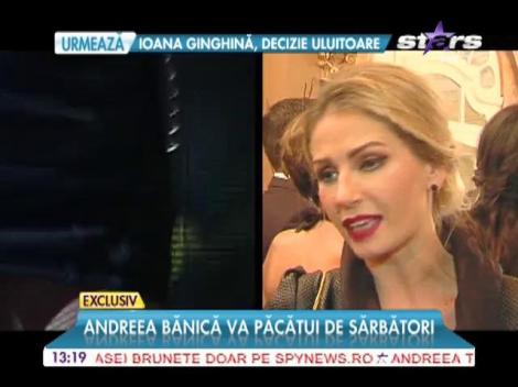Andreea Bănică va păcătui de sărbători