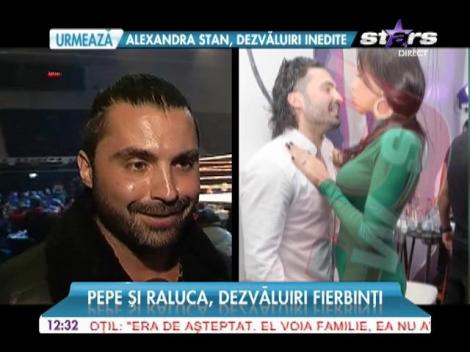 Pepe şi Raluca, dezvăluiri fierbinţi