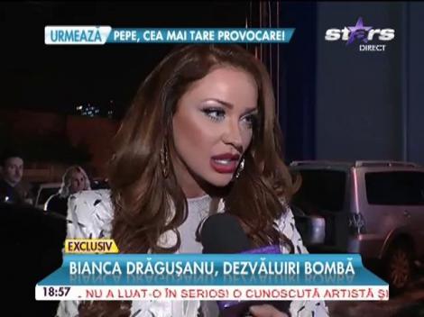 Bianca Drăguşanu, dezvăluiri bombă