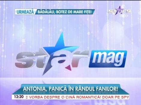 Antonia, panică &icirc;n r&acirc;ndul fanilor!