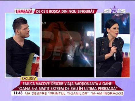 Raluca Macovei descrie viaţa emoţională a Oanei Zăvoranu: "Oana este proastă de bună"