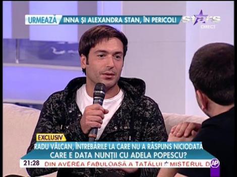 Radu Vâlcan vorbeşte emoţionat despre viitoarea lui soţie: "Cred că Adela e dispusă să îmi facă minim doi copii!"