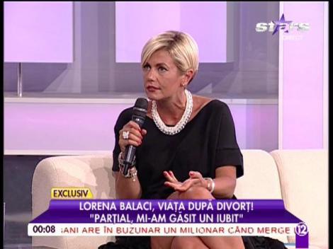 Lorena Balaci şi-a refăcut viaţa după divorţ? "Parţial mi-am găsit un iubit"