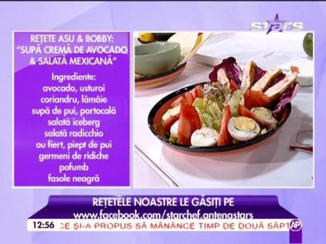 Asu şi Bobby au pregătit două reţete senzaţionale: "Supă cremă de avocado şi salată mexicană"