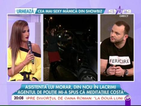 Asistenta lui Morar, din nou în lacrimi! A rămas fără carnet după ce doi poliţişti i-au propus o întâlnire