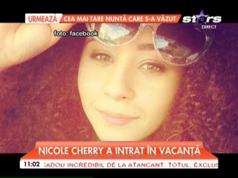 Nicole Cherry a intrat în vacanţă! Vedeta e invidiată de toți colegii: Ce activități de vară are "Cireșica"