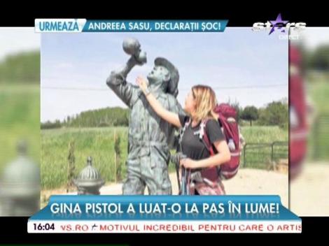 Gina Pistol a luat-o la pas prin lume. Vedeta a mers 1500 de kilometri pe jos