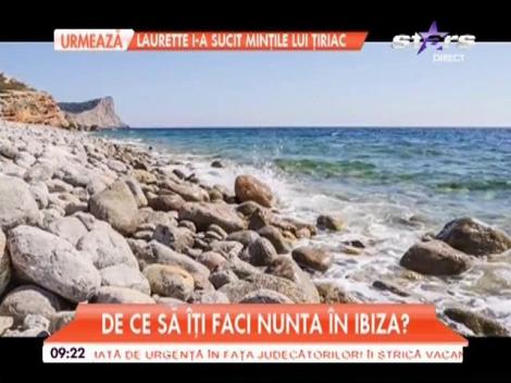 De ce să-ţi faci nunta la Ibiza? Ca să ai un eveniment perfect, &icirc;ntr-un cadru de poveste! Imagini spectaculoase
