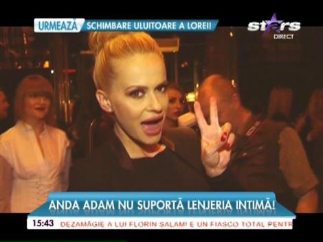 Anda Adam nu suportă lenjeria intimă!