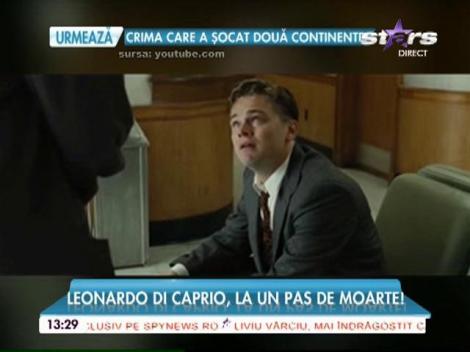 Leonardo Di Caprio, la un pas de moarte