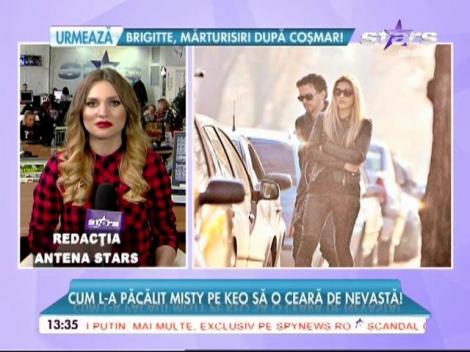 Cum l-a păcălit Misty pe Keo să o ceară de nevastă!