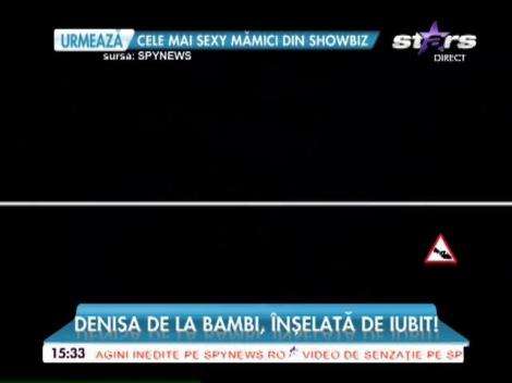 Denisa de la Bambi, înşelată de iubit!