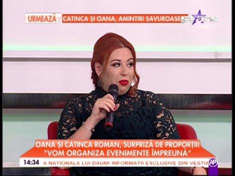 Oana şi Catinca Roman, surpriză de proporţii: "Vom organiza evenimente împreună"