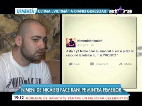 "Nimeni de nicăieri" face bani pe mintea femeilor