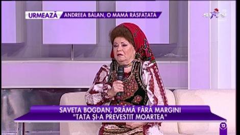 Saveta Bogdan a fost silită să cânte în timp ce părinții ei erau în sicriu