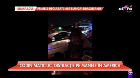 Codin Maticiuc, distracție pe manele în America