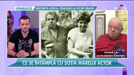 Soţia lui Alexandru Arşinel are probleme mari de sănătate. Sărbători negre pentru marele actor: "Sperăm să putem să ne deplasăm"