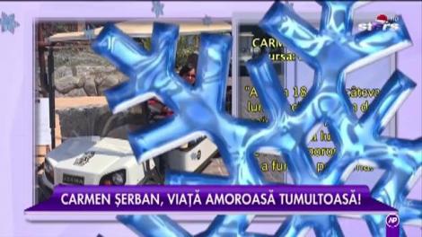 Carmen Şerban, viaţă amoroasă tumultoasă