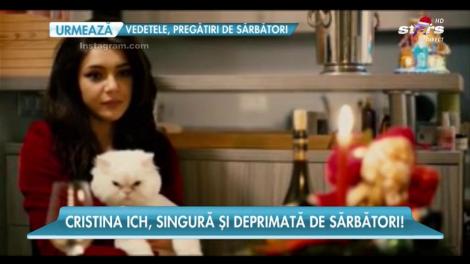 Cristina Ich, singură și deprimată de sărbători